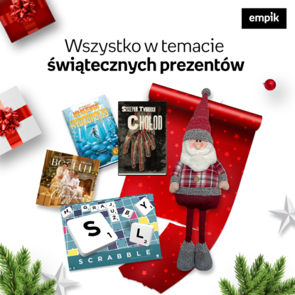 Wszystko w temacie świątecznych prezentów